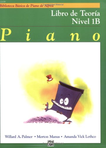 Basic Piano Course: Spanish Edition Theory Book 1b (Biblioteca Basica de Piano de Alfred)