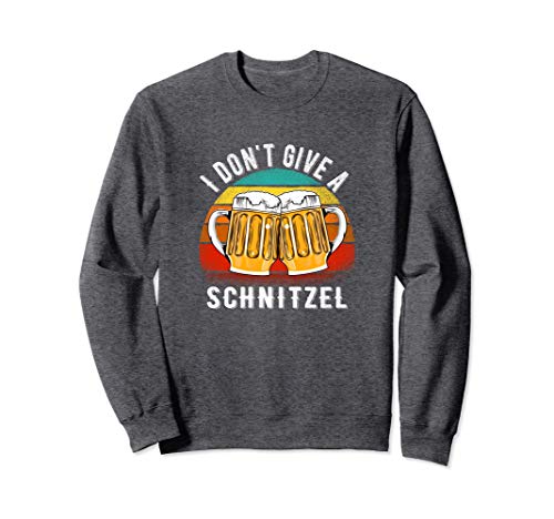 No doy un Schnitzel Oktoberfest Sudadera